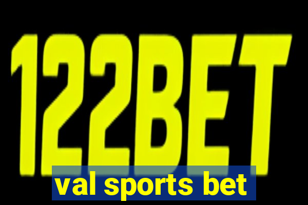 val sports bet